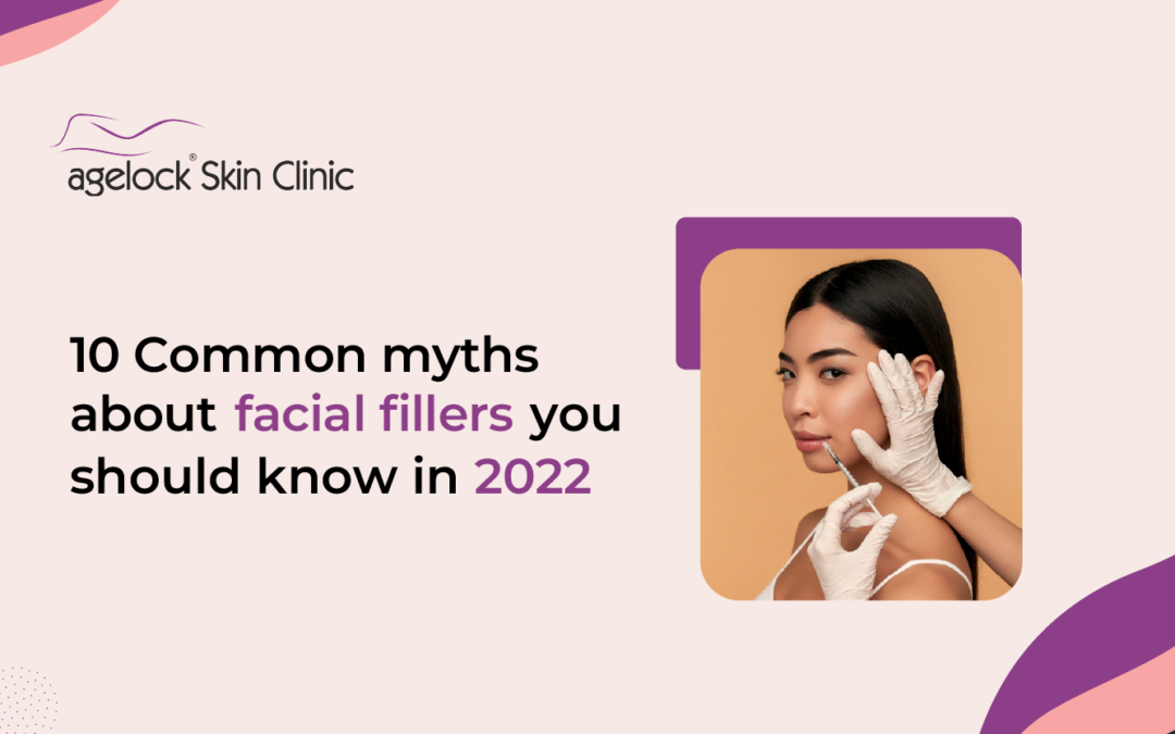 10 Common myths about facial fillers you should know in 2022
