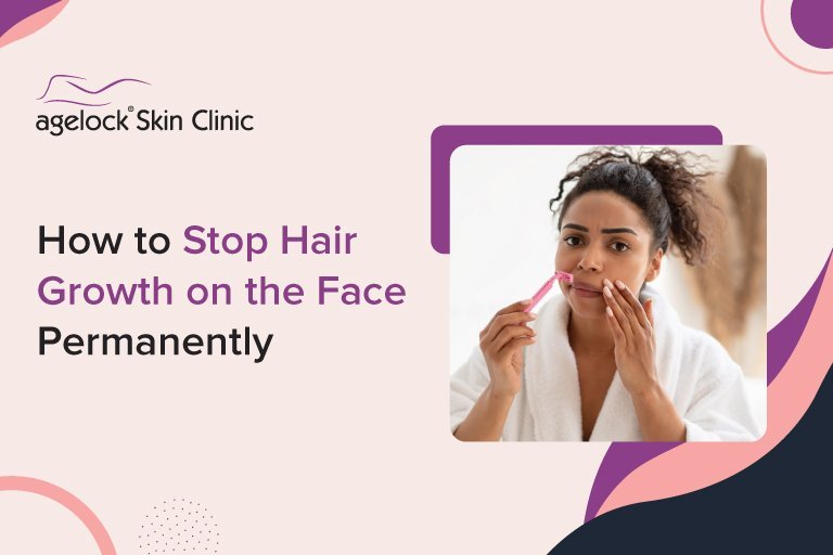 How to Stop Hair Growth on the Face Permanently