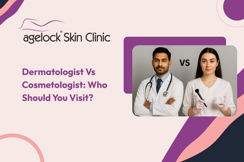 Dermatologist Vs Cosmetologist: Who Should You Visit?