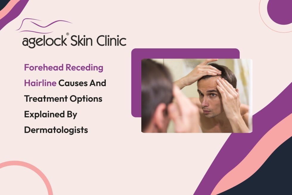 Forehead receding hairline causes and treatment options explained by dermatologists